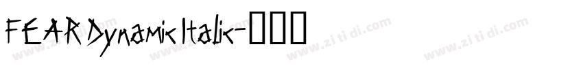 FEAR Dynamic Italic字体转换
